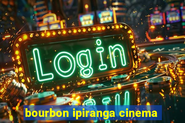 bourbon ipiranga cinema